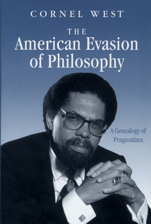 American Evasion of Philosophy by West 9780299119645