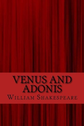 Venus and adonis by William Shakespeare 9781547096503