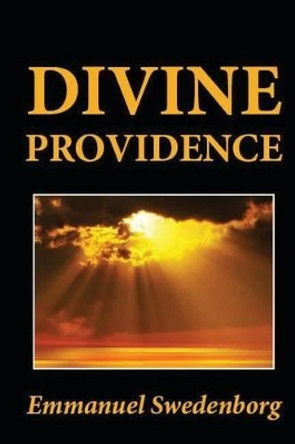 Divine Providence by Emmanuel Swedenborg 9781480268951