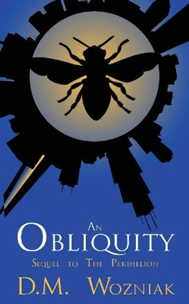 An Obliquity by D M Wozniak 9781548233334