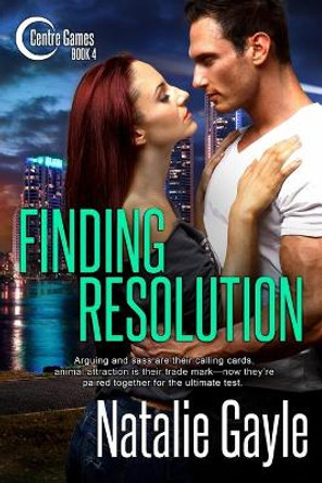 Finding Resolution by Natalie Gayle 9781507823842