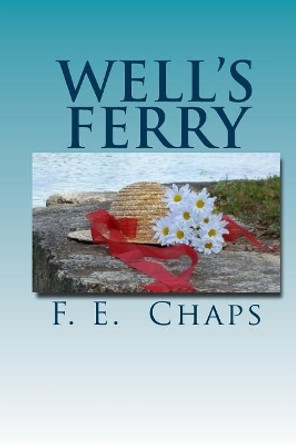 Well's Ferry by F E Chaps 9781548312398