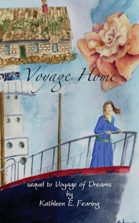 Voyage Home by Kathleen E Fearing 9781548418267
