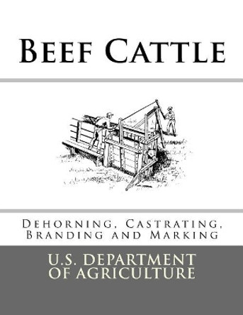 Beef Cattle: Dehorning, Castrating, Branding and Marking by Jackson Chambers 9781548632229