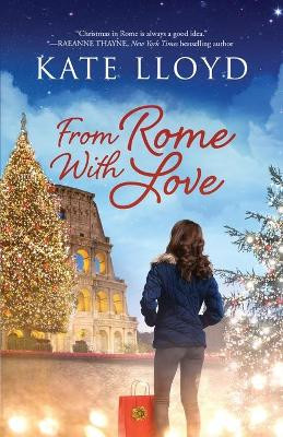 From Rome With Love by Kate Lloyd 9781735241128