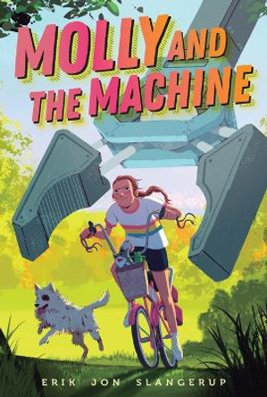 Molly and the Machine by Erik Jon Slangerup 9781534498006
