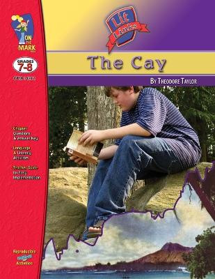 The Cay, by Theodore Taylor Lit Link Grades 7-8 by Fran Van Vorst 9781550356229