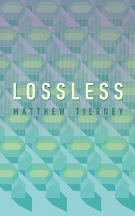 Lossless by Matthew Tierney 9781552454794