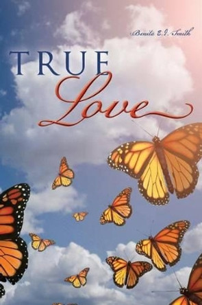 True Love by Benita E J Smith 9781519147264