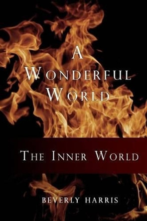 The Inner World by Beverly Harris 9781523614561