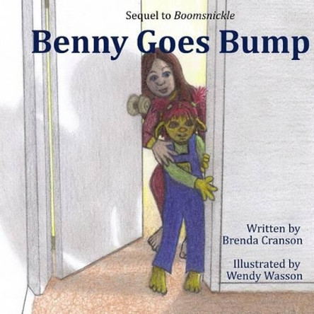 Benny Goes Bump: A Boomsnickle Book by Wendy Wasson 9781505643305