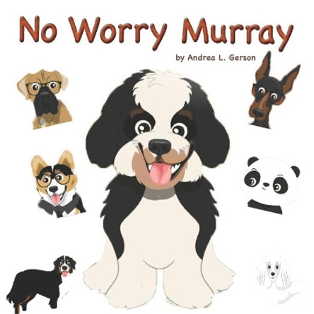 No Worry Murray by Andrea L Gerson 9781735123820