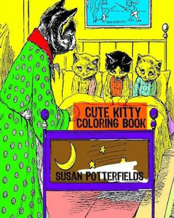 Cute Kitty Coloring Book by Susan Potterfields 9781534852075