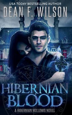 Hibernian Blood by Dean F Wilson 9781909356191