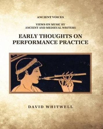 Early Thoughts on Performance Practice by Craig Dabelstein 9781936512768