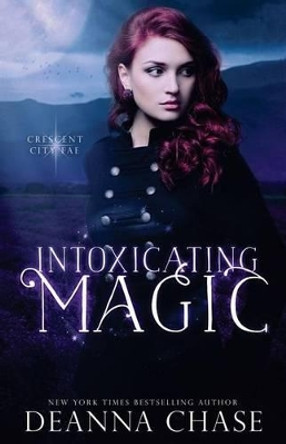 Intoxicating Magic by Deanna Chase 9781940299211