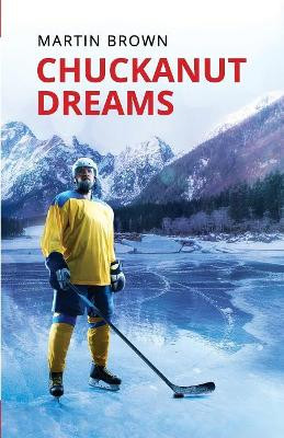 Chuckanut Dreams by Martin Brown 9781535611855