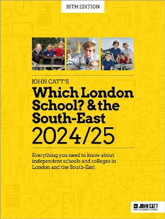 Which London School? & the South-East 2024/25: Everything you need to know about independent schools and colleges in London and the South-East by Phoebe Whybray 9781036011154
