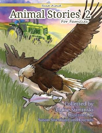 Animal Stories For Families 2 by Claire Suminski 9781733355988