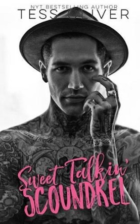 Sweet Talkin' Scoundrel by Tess Oliver 9781540364098