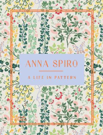 Anna Spiro: A Life in Pattern by Anna Spiro 9781760762131