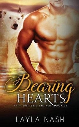 Bearing Hearts by Layla Nash 9781532896729