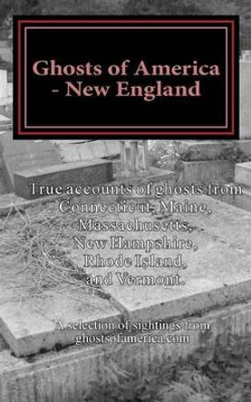 Ghosts of America - New England by Nina Lautner 9781530943852