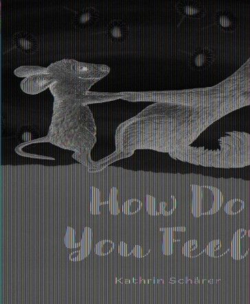 How Do You Feel? by Kathrin Schärer 9781684646975