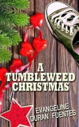 A Tumbleweed Christmas by Evangeline Duran Fuentes 9781530439607