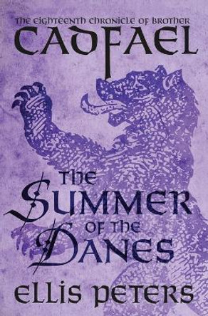 The Summer of the Danes by Ellis Peters 9781504067591