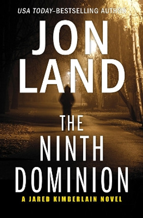 The Ninth Dominion by Jon Land 9781504074940