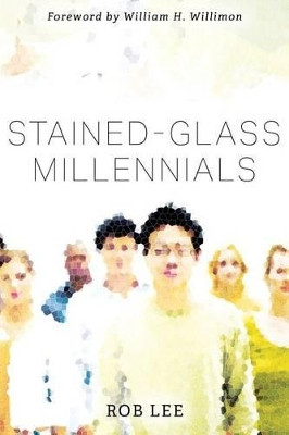Stained-Glass Millennials by Rob Lee 9781573129268
