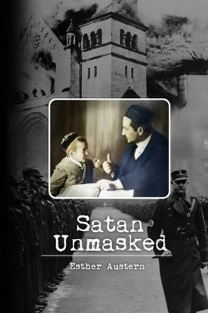 Satan Unmasked: True to Color by Esther Austern 9781507620601