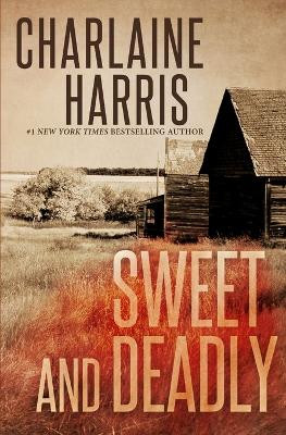 Sweet and Deadly by Charlaine Harris 9781625671202