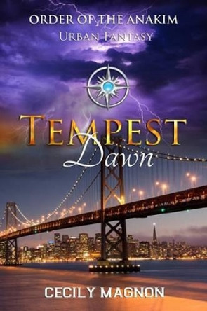 Tempest Dawn: Urban Fantasy by Cecily Magnon 9781518670565