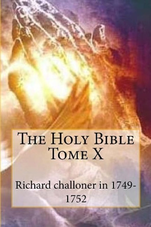 The Holy Bible Tome X by Richard Challoner in 1749-1752 9781518875564