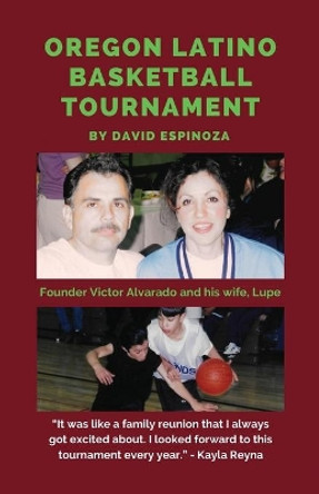 Oregon Latino Basketball Tournament by David Espinoza 9781608628001