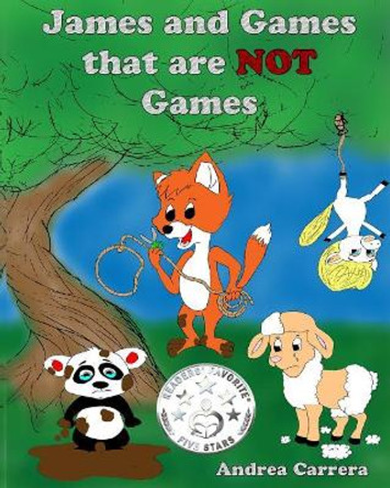 James & the games that are NOT games. by Andrea Carrera 9781519181244