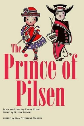 The Prince of Pilsen by Sean Stephane Martin 9781522740612