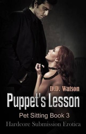 Puppet's Lesson by D D Watson 9781627618373