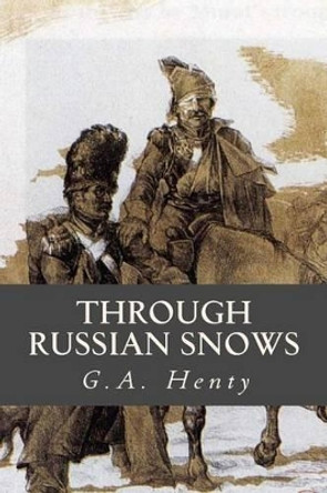 Through Russian Snows by Ravell 9781541326170
