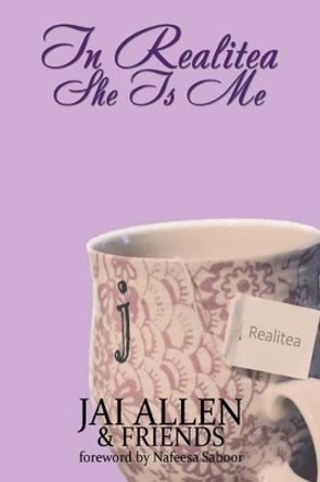 In Realitea, She Is Me by Jonnetta &quot;jai&quot; Allen 9781523203307