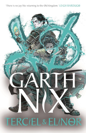 Terciel & Elinor - The Old Kingdom 1: The newest adventure in the bestselling Old Kingdom series by Garth Nix
