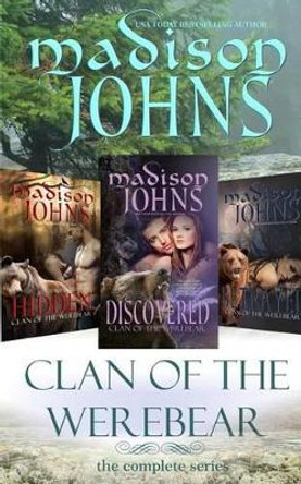 Clan of the Werebear: The Complete Series by Madison Johns 9781505592641