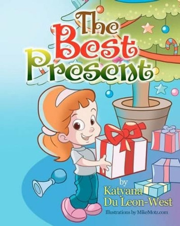 The Best Present by Mike Motz 9781477486368