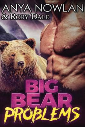 Big Bear Problems: BBW Werebear Shapeshifter Romance by Rory Dale 9781519366443