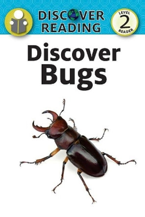 Discover Bugs: Level 2 Reader by Amanda Trane 9781532402555