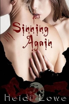 Sinning Again by Heidi Lowe 9781540601735