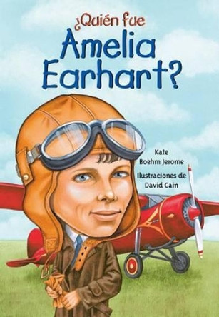 Quien Fue Amelia Earhart? by Kate Boehm Jerome 9781631138539