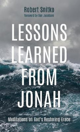 Lessons Learned from Jonah by Robert Snitko 9781532633492